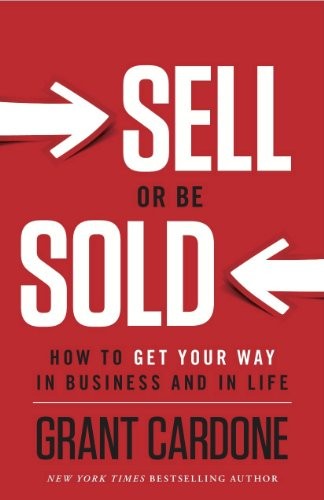 Sell or Be Sold by Grant Cardone, book cover